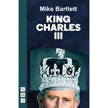Umění King Charles III - Mike Bartlett [EN] (2014, Brožovaná, Nick Hern Books)