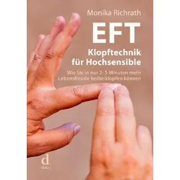 EFT Klopftechnik für Hochsensible - Richrath, Monika