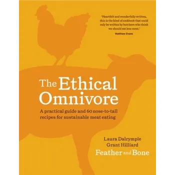 The Ethical Omnivore - Dalrymple, Laura; Hilliard, Grant
