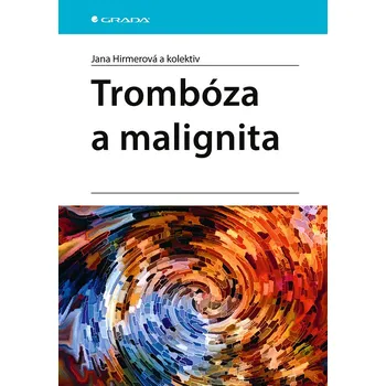 Trombóza a malignita