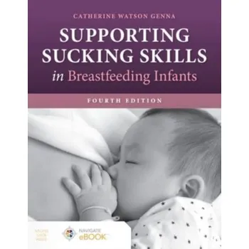 Supporting Sucking Skills In Breastfeeding Infants - Genna, Catherine Watson