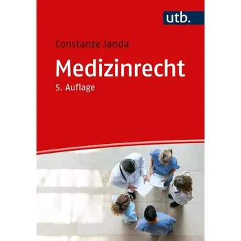 Medizinrecht - Janda, Constanze [DE] (2022, Brožovaná, UTB GmbH)
