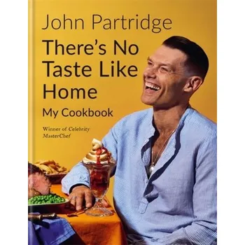 Populárně naučná literatura pro dospělé There's No Taste Like Home - Partridge, John
