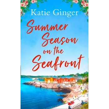 Beletrie pro dospělé Summer Season on the Seafront - Ginger, Katie