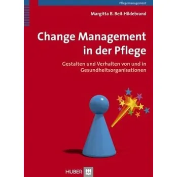 Change Management in der Pflege - Beil-Hildebrand, Margitta