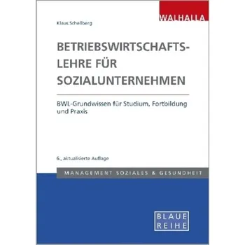 Betriebswirtschaftslehre für Sozialunternehmen - Schellberg, Klaus