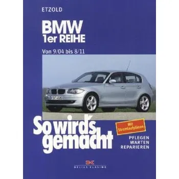BMW 1er Reihe von 9/04 bis 8/11 - Etzold, Rüdiger