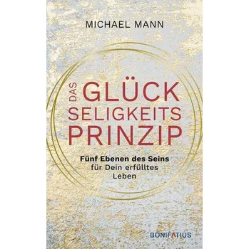 Osobní rozvoj Das Glückseligkeitsprinzip - Michael Mann