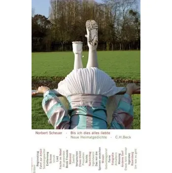 Bis ich dies alles liebte - Scheuer, Norbert