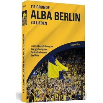 111 Gründe, Alba Berlin zu lieben - Moser, Benjamin