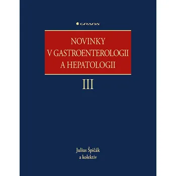 Novinky v gastroenterologii a hepatologii III