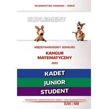 Matematika Matematyka z wesołym kangurem - Suplement 2023 (Kadet/Junior/Student)