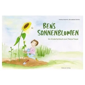 Bens Sonnenblumen - Hendrich, Andrea