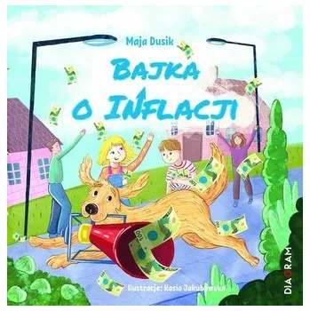 Pohádka Bajka o inflacji - Maja Dusik