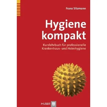 Hygiene kompakt - Sitzmann, Franz