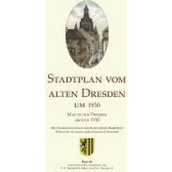 Stadtplan vom alten Dresden um 1930 / Map of Old Dresden around 1930 - Schmidt, Michael