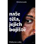 Naše těla, jejich bojiště – Christina…