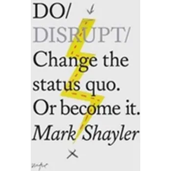 Do Disrupt - Shayler, Mark