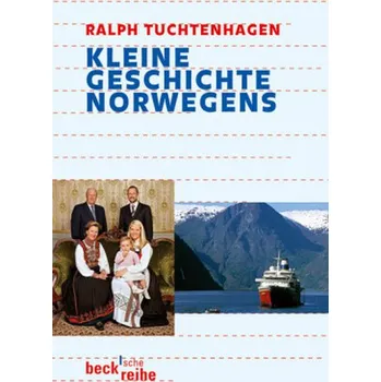 Kleine Geschichte Norwegens - Tuchtenhagen, Ralph