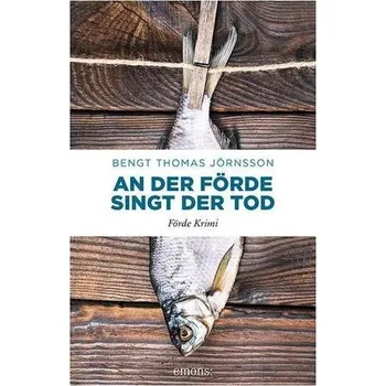 An der Förde singt der Tod - Jörnsson, Bengt Thomas
