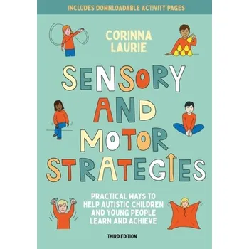 Sensory and Motor Strategies (3rd edition) - Laurie, Corinna