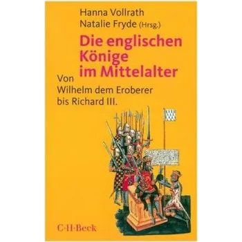 Die englischen Könige im Mittelalter - Vollrath, Hanna