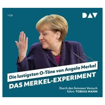 Das Merkel-Experiment. Die lustigsten O-Töne von Angela Merkel, 1 Audio-CD - Nusch, Martin