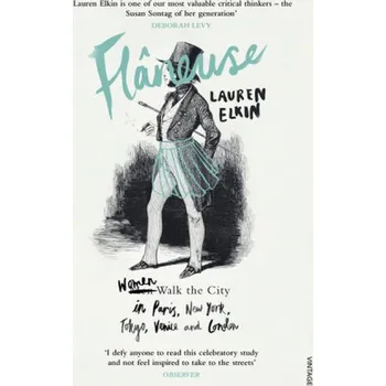 Flaneuse - Elkin, Lauren [EN] (2017, Brožovaná, Random House UK)