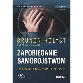 Zapobieganie samobójstwom T.3 - Hołyst Brunon