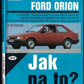 Obrázek k inzerátu: Jak na to? : Údržba a opravy automobilu Ford Escort /Orion a -kombi/Express (Hans-Rüdiger Etzold, 1994)