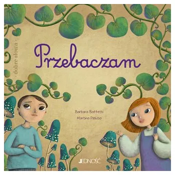 Przebaczam. Dobre słowa - Barbara Baffetti