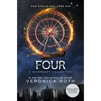 Four: A Divergent Collection - Roth, Veronica