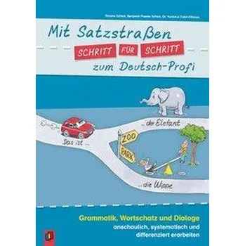 Německý jazyk Mit Satzstraßen Schritt für Schritt zum Deutsch-Profi