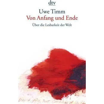 Von Anfang und Ende - Uwe Timm [DE] (2011, Brožovaná / brožovaná, DTV)