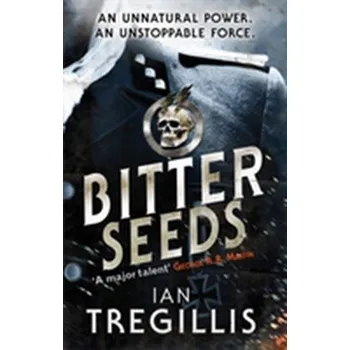 Beletrie pro dospělé Bitter Seeds - Ian Tregillis