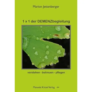 1 x 1 der DEMENZbegleitung - Jettenberger, Marion