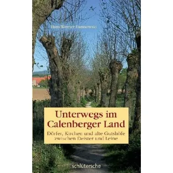 Literární cestopis Unterwegs im Calenberger Land - Dannowski, Hans W.
