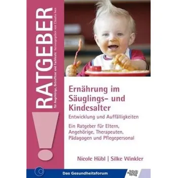 Ernährung im Säuglings- und Kindesalter - Hübl, Nicole