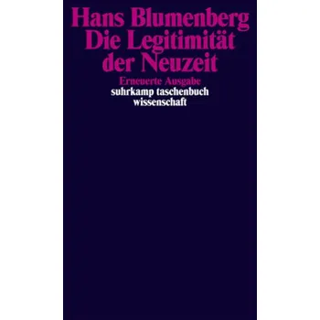 Die Legitimität der Neuzeit - Blumenberg, Hans [DE] (2007, Brožovaná / brožovaná, Suhrkamp)
