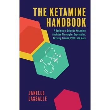 The Ketamine Handbook - Lassalle, Janelle