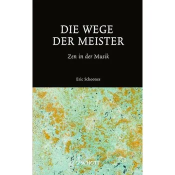 Umění Die Wege der Meister - Schoones, Eric