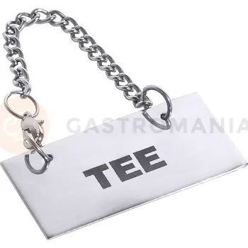 Informační tabulka Nápis TEE na nerezové tabulce s řetízkem | CONTACTO, 7229/002