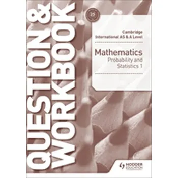 Přírodní věda Cambridge International AS & A Level Mathematics Probability & Statistics 1 Question & Workbook - Port, Greg