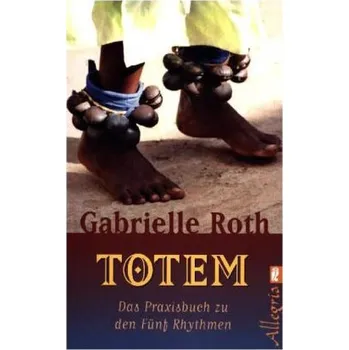 Totem - Gabrielle Roth
