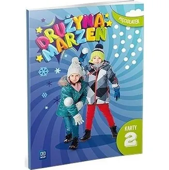 Předškolní výuka Drużyna marzeń Pięciolatek.Karty pracy cz.2 2022 - praca zbiorowa
