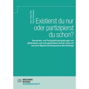 Existierst du nur oder partizipierst du schon? - Pösl, Nora Feline