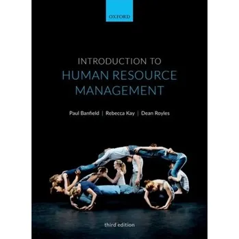Introduction to Human Resource Management - Banfield, Paul (Honorary Lecturer and Module Director at the University of Dundee, as well as a Chartered Fellow of the