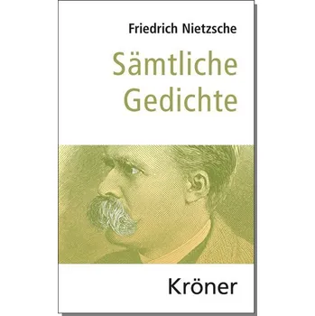 Sämtliche Gedichte - Nietzsche, Friedrich