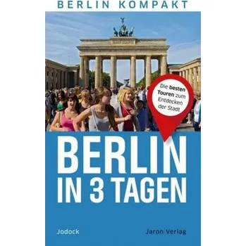 Cestování Berlin in 3 Tagen - Jodock