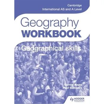 Cambridge International AS and A Level Geography Skills Workbook - Allam, Paul; McGuinness, David